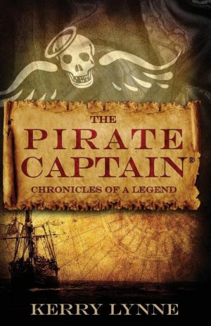 The Pirate Captain Chronicles of a Legend