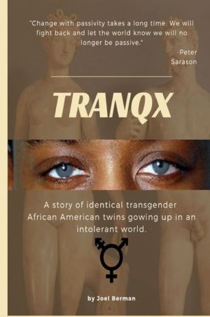 TRANQX: A Story of Identical Transgender Twins Growing Up in an Intolerant World
