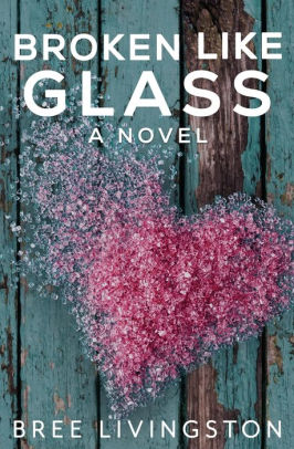 Broken Like Glass