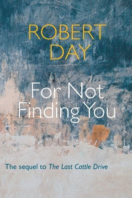 For Not Finding You