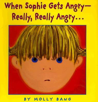 When Sophie Gets Angry -- Really, Really Angry...