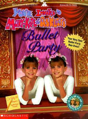 You're Invited to Mary-Kate and Ashley's Ballet Party