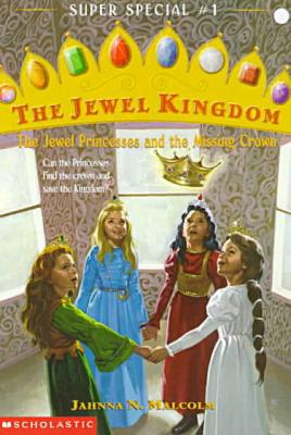 The Jewel Princesses & the Missing Crown