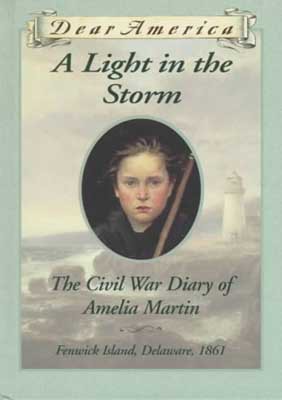 A Light in the Storm: The Civil War Diary of Amelia Martin, Fenwick Island, Delaware, 1861