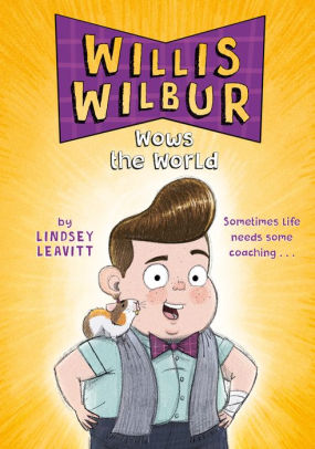 Willis Wilbur Wows the World