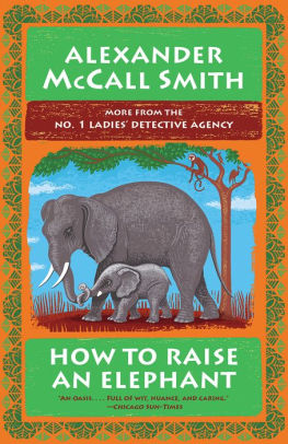 How to Raise an Elephant