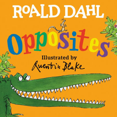 Roald Dahl's Opposites