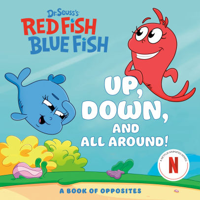 Up, Down, and All Around: A Book of Opposites