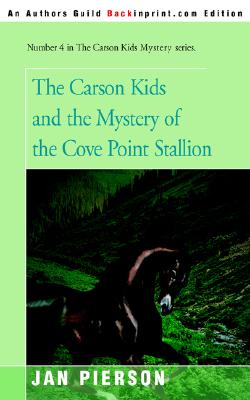 The Carson Kids and the Mystery of the Cove Point Stallion
