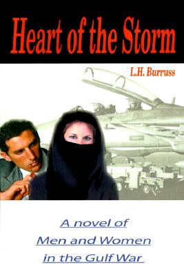 Heart of the Storm: A Novel of Men and Women in the Gulf War
