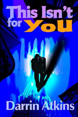 This Isn't for You
