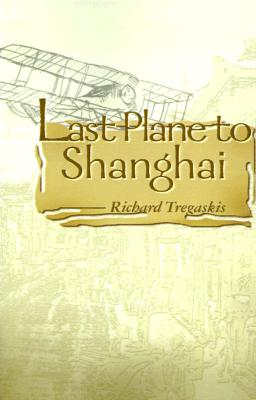 Last Plane To Shanghai