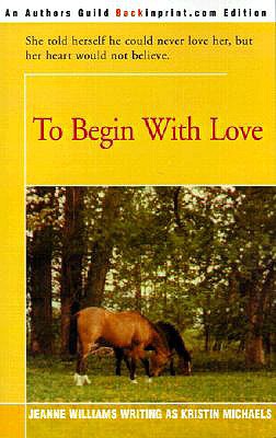 To Begin With Love