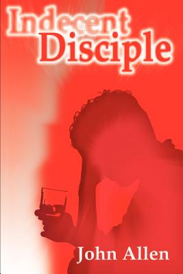 Indecent Disciple