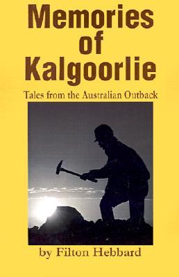 Memories of Kalgoorlie: Tales from the Australian Outback