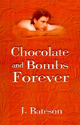Chocolate and Bombs Forever