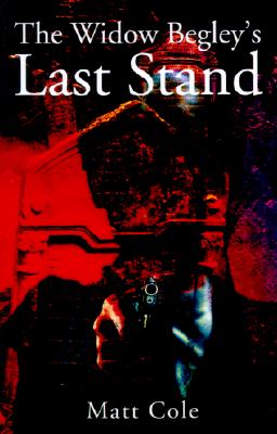 The Widow Begley's Last Stand