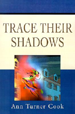 Trace Their Shadows