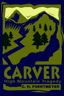 Carver: High Mountain Tragedy