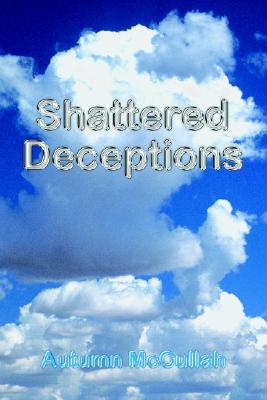Shattered Deceptions