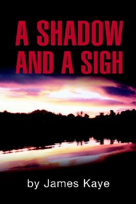 A Shadow and a Sigh