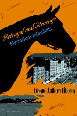 Betrayal and Revenge: Mysterium Iniquitotis