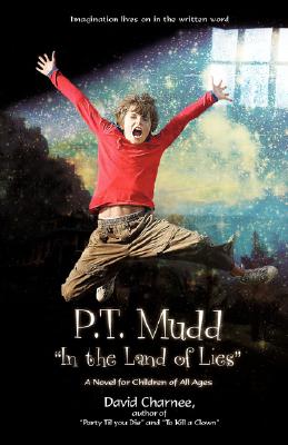 P.T. Mudd ''In the Land of Lies''