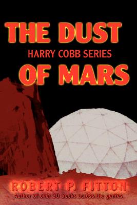 The Dust of Mars: Harry Cobb Series