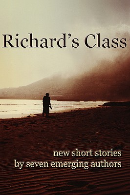 Richard's Class: New Short Stories