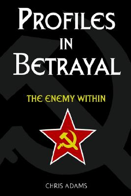 Profiles in Betrayal: The Enemy Within