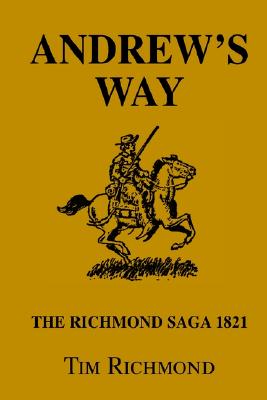 Andrew's Way: The Richmond Saga 1821