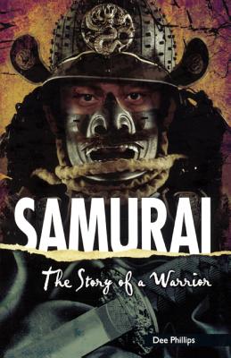 Samurai: The Story Of A Warrior