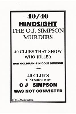 40/40 Hindsight the O.J. Simpson Murders