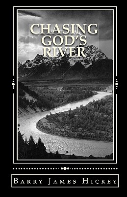 Chasing God's River