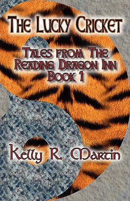 The Lucky Cricket Tales from the Reading Dragon Inn Book 1