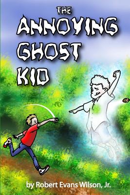 The Annoying Ghost Kid