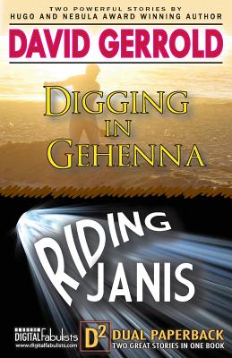 Digging in Gehenna/Riding Janis