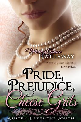 Pride, Prejudice, and Cheese Grits