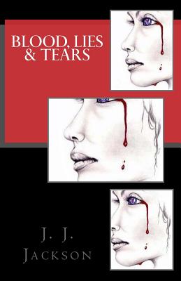 Blood, Lies & Tears