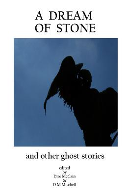 A Dream of Stone: And Other Ghost Stories