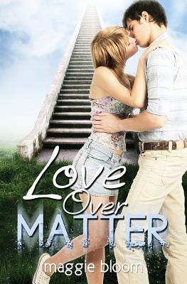 Love Over Matter