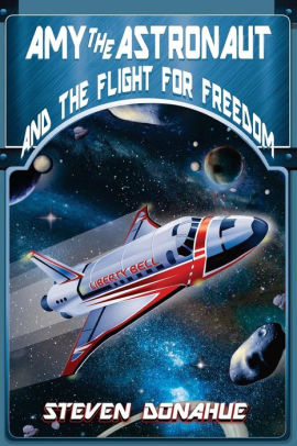 Amy the Astronaut and the Flight to Freedom