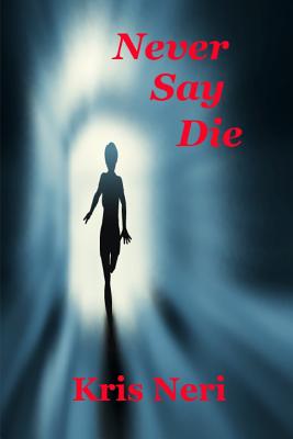 Never Say Die