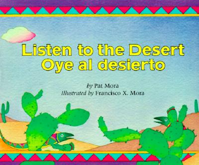 Listen to the Desert/Oye al Desierto