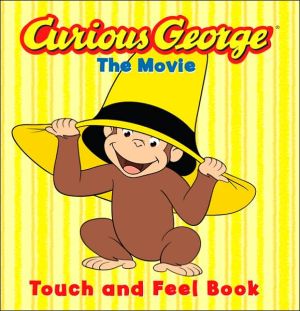 Curious George the Movie: Touch and Feel Book