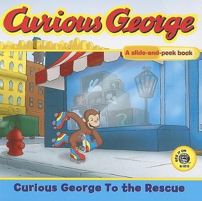 Curious George to the Rescue: A Slide and Peek Book