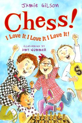 Chess! I Love It! I Love It! I Love It!