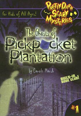 The Ghost of Pickpocket Plantation