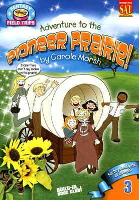 Adventure to the Pioneer Prairie!