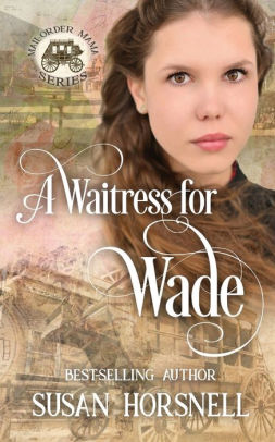 A Waitress for Wade
